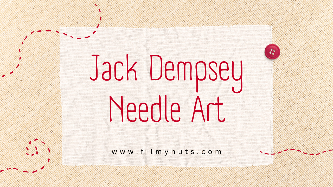 Jack Dempsey Needle Art