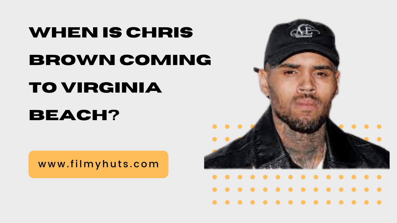 When is Chris Brown Coming to Virginia Beach