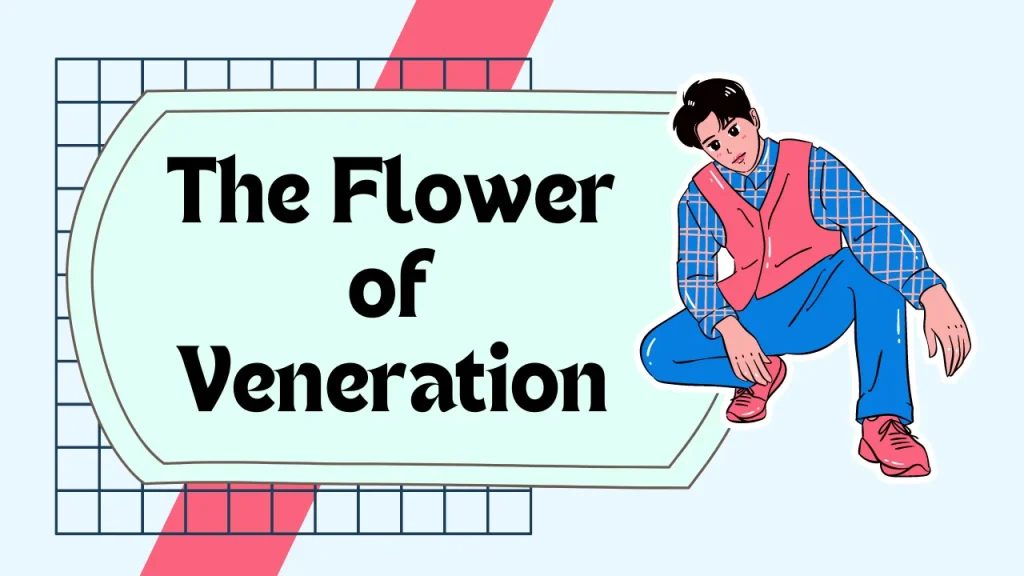 The Flower of Veneration