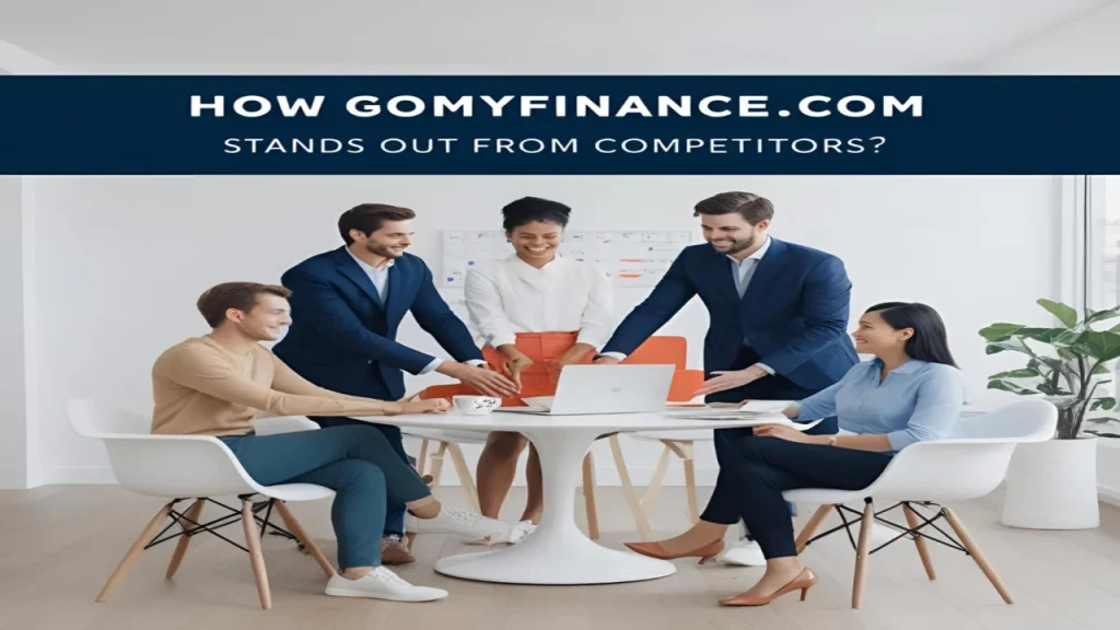 How GoMyFinance.com Stands Out From Competitors