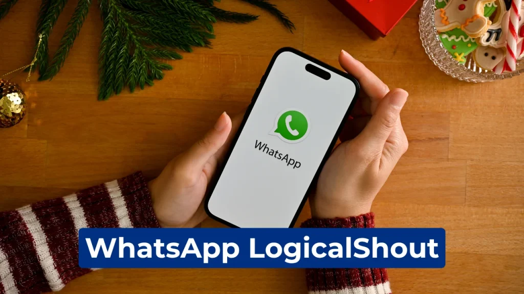 WhatsApp LogicalShout: Master WhatsApp with Pro Tips, AI Features & Custom Tools 1 WhatsApp LogicalShout