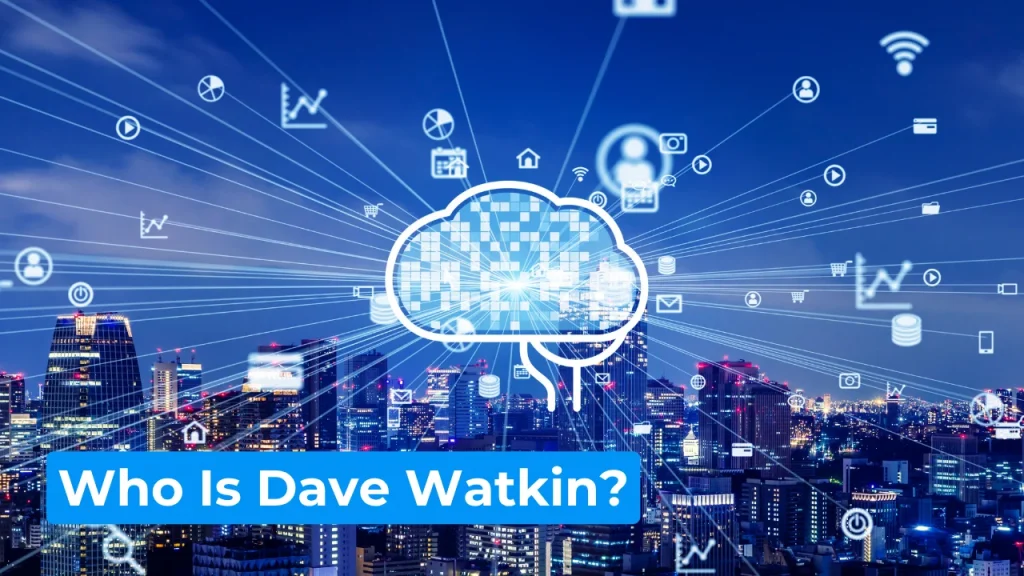 Aggreg8 Dave Watkin: The Future of Business Intelligence 2 Who Is Dave Watkin?