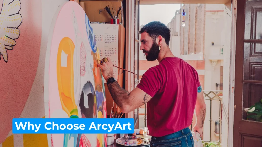 Why Choose ArcyArt